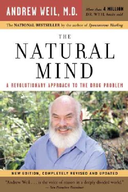 The Natural Mind: A Revolutionary Approach To The Drug Problem (Paperback)