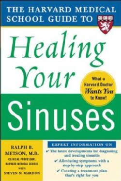 The Harvard Medical School Guide To Healing Your Sinuses (Paperback)
