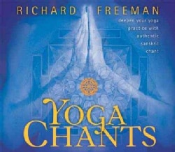 Yoga Chants: deepen your yoga practice with authentic sanskrit chant (CD-Audio)