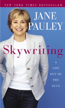 Skywriting: A Life Out Of The Blue (Paperback)