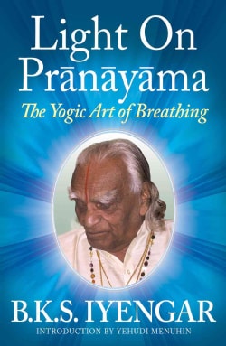 Light on Pranayama the Yogic Art of Breathing (Paperback)