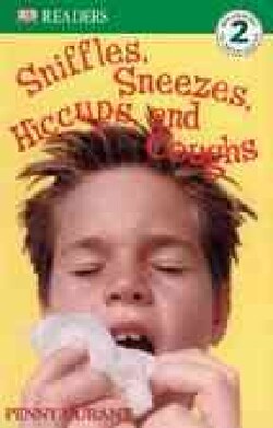 Sniffles, Sneezes, Hiccups, and Coughs (Paperback)