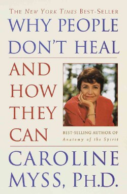 Why People Don't Heal and How They Can (Paperback)