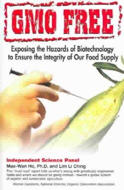 Gmo Free: Exposing the Hazards of Biotechnology to Ensure the Integrity of Our Food Suppy (Paperback)