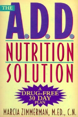 The Add Nutrition Solution: A Drug-Free Thirty-Day Plan (Paperback)