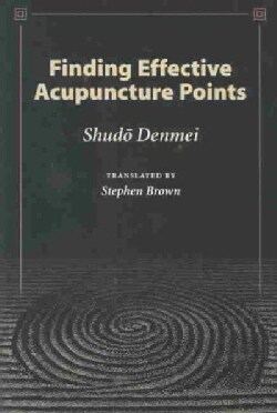 Finding Effective Acupuncture Points (Paperback)