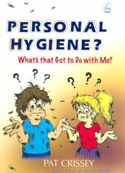 Personal Hygiene?: What's That Got To Do With Me? (Paperback)