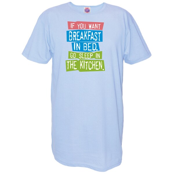 'If You Want Breakfast In Bed Go Sleep in the Kitchen' Blue Cotton Nightshirt