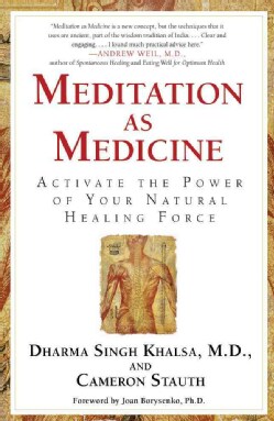 Meditation As Medicine: Activate the Power of Your Natural Healing Force (Paperback)