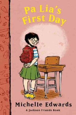 Pa Lia's First Day: A Jackson Friends Book (Paperback)