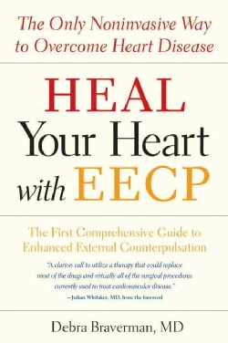 Heal Your Heart with EECP: The Only Noninvasive Way To Overcome Heart Disease (Paperback)