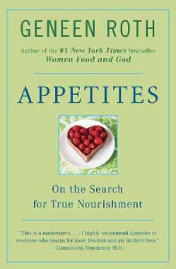 Appetites: On the Search for True Nourishment (Paperback)