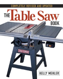 The Table Saw Book (Paperback) Today: $13.92 Add to Cart