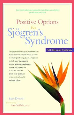 Positive Options for Sjogren' s Syndrome: Self-help And Treatment (Paperback)