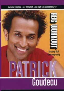 ABC Workout: Amazing Ball Choreography with Patrick Goudeau (DVD)