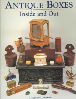 Antique Boxes  Inside And Out: For Eating, Drinking And Being Merry Work, Play And the Boudoir (Hardcover)