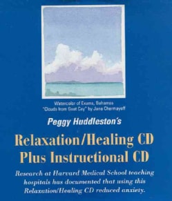 Peggy Huddleston's Relaxation/healing Cd Plus Instructional Cd (CD-Audio)