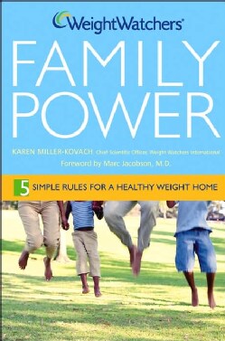 Weight Watchers Family Power: 5 Simple Rules for a Healthy-Weight Home (Hardcover)