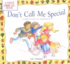 Don't Call Me Special: A First Look at Disability (Paperback)