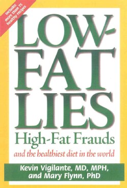 Low-Fat Lies: High Fat Frauds and the Healthiest Diet in the World (Paperback)
