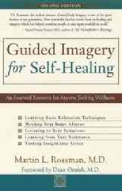 Guided Imagery for Self-Healing: An Essential Resource for Anyone Seeking Wellness (Paperback)