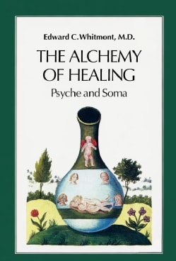 The Alchemy of Healing: Psyche and Soma (Paperback)