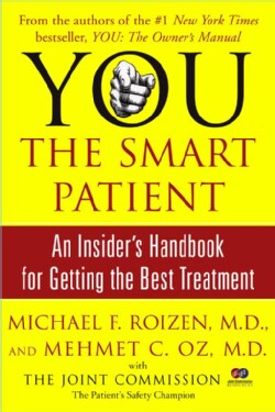 You: the Smart Patient: An Insider's Handbook for Getting the Best Treatment (Paperback)