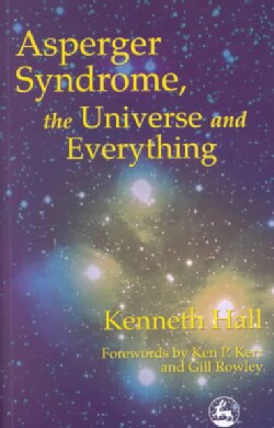 Asperger Syndrome, the Universe and Everything (Paperback)