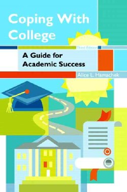 Coping With College: A Guide For Academic Success (Paperback)