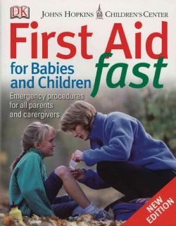 First Aid for Babies &amp; Children Fast: Emergency Procedures for All Parents And Carers (Paperback)