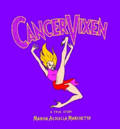 Cancer Vixen: A True Story (Hardcover)