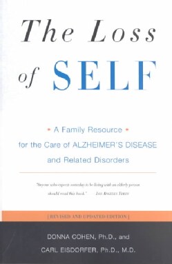 The Loss of Self: A Family Resource for the Care of Alzheimer's Disease and Related Disorders (Paperback)