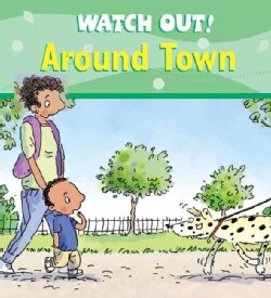 Watch Out! Around Town (Paperback)