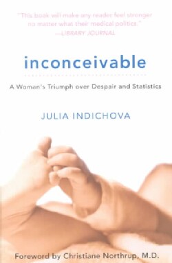 Inconceivable: A Woman's Triumph over Despair and Statistics (Paperback)