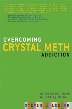Overcoming Crystal Meth Addiction: An Essential Guide to Getting Clean (Paperback)