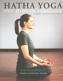 Hatha Yoga: The Hidden Language, Symbols, Secrets &amp; Metaphors (Paperback)