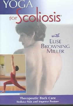 Yoga for Scoliosis with Elise Browning Miller (DVD)