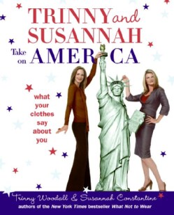 Trinny &amp; Susannah Take on America: What Your Clothes Say About You (Paperback)