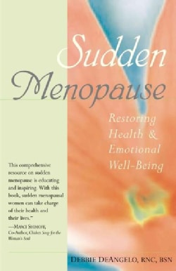 Sudden Menopause: Restoring Health and Emotional Well-Being (Paperback)
