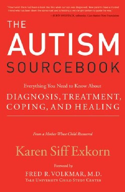 The Autism Sourcebook: Everything You Need to Know About Diagnosis, Treatment, Coping, and Healing (Paperback)