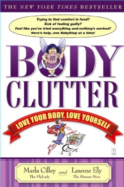 Body Clutter: Love Your Body, Love Yourself (Paperback)
