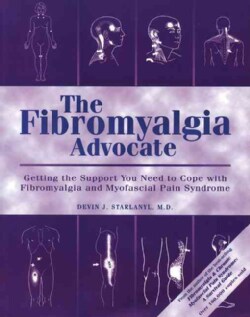 Fibromyalgia Advocate: Getting the Support You Need to Cope With Fibromyalgia and Myofascial Pain Syndrome (Paperback)