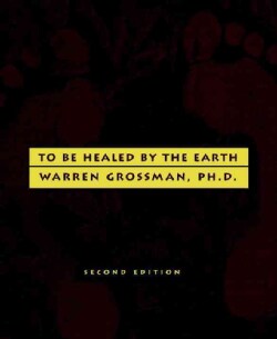 To Be Healed by the Earth (Paperback)