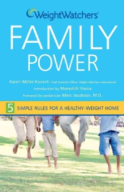 Weight Watchers Family Power: 5 Simple Rules For a Healthy-weight Home (Paperback)