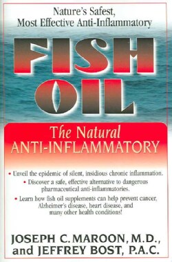 Fish Oil: The Natural Anti-inflammatory (Paperback)