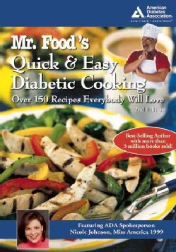 Mr. Food's Quick &amp; Easy Diabetic Cooking: Over 150 Recipes Everybody Will Love (Paperback)