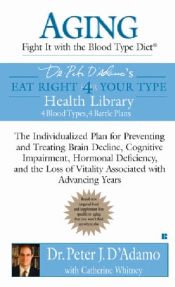 Aging: Fight It With the Blood Type Diet (Paperback)