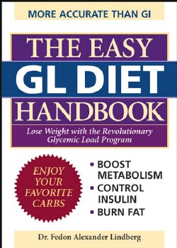 Easy Gl Diet Handbook: Lose Weight With the Revolutionary Glycemic Load Program (Paperback)