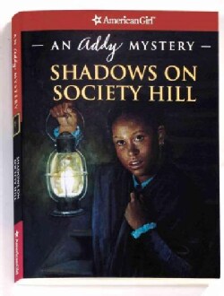 Shadows on Society Hill: An Addy Mystery (Paperback)
