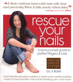Rescue Your Nails a Do-It-Yourself Guide to Perfect fingers &amp; Toes (Paperback)